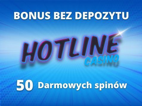Bonus bez depozytu Hotline Casino – 50 darmowych spinów!